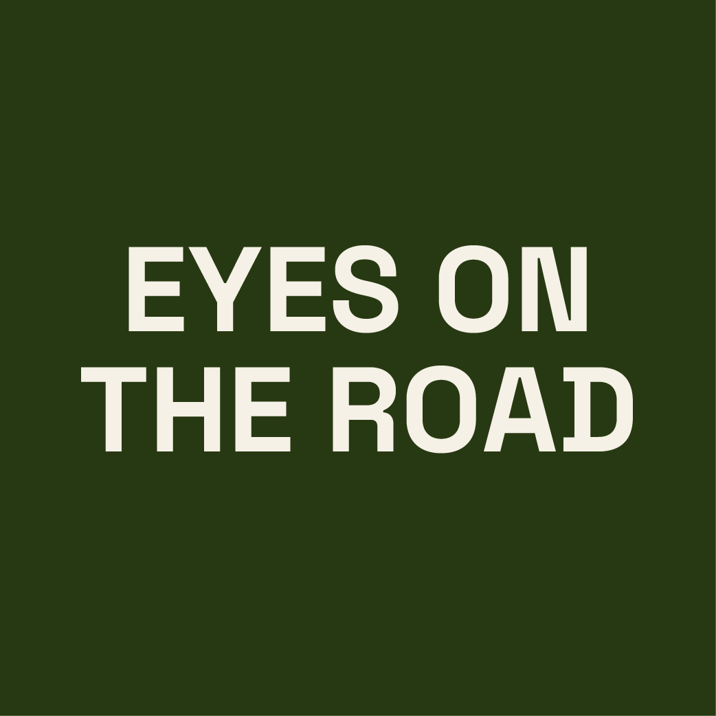 Eyes on the Road